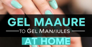 The Ultimate Guide to Gel Manicures at Home