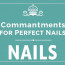 Les 10 Commandements pour des Ongles Parfaits