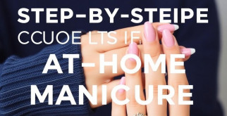 Step-by-Step Guide to the Perfect At-Home Manicure